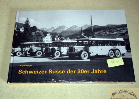 39639_buch_buecher_buecher_busse_b41Jm5IxqmaWtH Schweizer Busse der 30er Jahre , Jürg Biegger